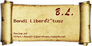 Bendi Liberátusz névjegykártya